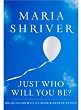 Just Who Will You Be?: Big Question. Little Book. Answer Within. (ROUGHCUT)
