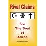 Rival Claims for the Soul of Africa