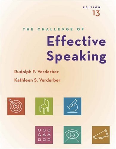 The Challenge of Effective Speaking 13th edition by Verderber, Rudolph F., Verderber, Kathleen S. (2005) Loose Leaf