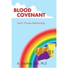 Blood Covenant: God's Chosen Relationship