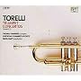 Torelli - die Trompetenkonzerte
