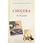 Cholera: The Biography (Biographies of Diseases)