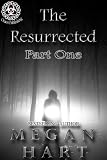  : The Resurrected -- Part One