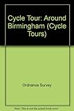 Cycle tours : 22 one-day routes around Birmingham