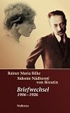 Rainer Maria Rilke - Sidonie N�dherny von Borutin: Briefwechsel 1906-1926