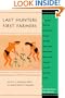 Last Hunters, First Farmers: New Perspectives on the Prehistoric Transition to Agriculture (School of American Research Advanced Seminar Series)