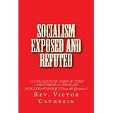 SocialismExposedandRefuted:ACHAPTERFROMTHEAUTHOR'SMORALPHILOSOPHY[FromtheGerman].
