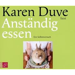 Anst�ndig essen: Ein Selbstversuch. H�rbestseller