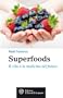 Superfoods: Il cibo � la medicina del futuro (salute&benessere)