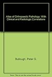 Atlas of orthopedic pathology with clinical and radiological correlations