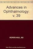 Advances in ophthalmology = Fortschritte der Augenheilkunde = Progrès en ophtalmologie. Vol.39