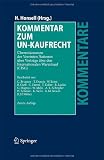 Kommentar zum UN-Kaufrecht: Übereinkommen der Vereinten Nationen über Verträge über den Internationalen Warenkauf (CISG) (German Edition)