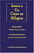 Anexo a Un Curso en Milagros: Psicoterapia --El Canto de Oracion (Spanish Edition)