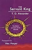 The servant king : the Bible's portrait of the Messiah