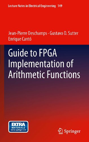 Guide to FPGA Implementation of Arithmetic Functions: 149 (Lecture Notes in Electrical Engineering) On Sale