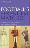 Football's Strangest Matches (Strangest)