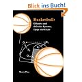 Basketball: Offensive und defensive Systeme, Tipps und Tricks
