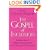 The Gospel of Inclusion: Reaching Beyond Religious Fundamentalism to the True Love of God and Self