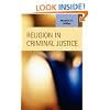 Religion in Criminal Justice (Criminal Justice: Recent Scholarship)