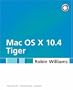 Mac OS X 10.4 Tiger: Peachpit Learning Series