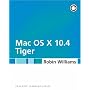 Mac OS X 10.4 Tiger: Peachpit Learning Series (Apple Training)