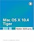 Mac OS X 10.4 Tiger: Peachpit Learning Series (Apple Training)