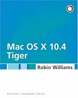 Mac OS X 10.4 Tiger: Peachpit Learning Series (Apple Training)