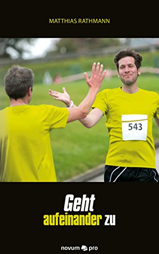 Geht aufeinander zu (German Edition)