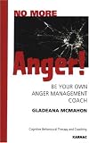 No More Anger
 Be Your Own Anger Management Coach,
Gladeana McMahon