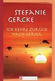 Ich kehre zur&uuml;ck nach Afrika - Stefanie Gercke