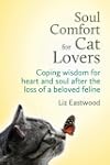 Soul Comfort for Cat Lovers: Coping w...