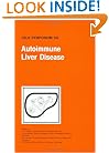 Autoimmune Liver Disease (Falk Symposium)