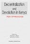 Decentralization and Devolution in Kenya: New Approaches