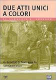 Due Atti unici a Colore ( Italienische Fassung ) - Eduardo De Filippo; Pupella Maggio; Marina Confalone; Luca De Filippo