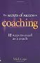 The Secrets of Success in Coaching: 12 Ways to Excel as a Coach