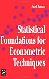 Statistical foundations for econometric techniques