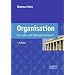 Organisation: Ein Lehr- und Managementbuch