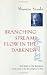 Branching Streams Flow in the...