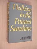 Walking in the painted sunshine
