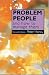 Problem People: And How to Manage Them