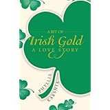 a bit of irish gold a love story
