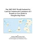 Review ICON Group International, Inc.  / The 2007-2012 World Outlook for Lard in Commercial Containers of 3 Pounds or Less Made in Slaughtering Plants