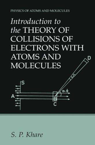 Introduction to the Theory of Collisions of Electrons with Atoms and Molecules (Physics of Atoms and Molecules)