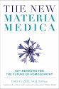 The New Materia Medica: Key Remedies for the Future of Homoeopathy