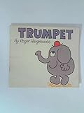 Trumpet : a sort of elephant from Timbuctoo!