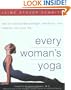 Every Woman's Yoga: How to Incorporate Strength, Flexibility, and Balance into Your Life