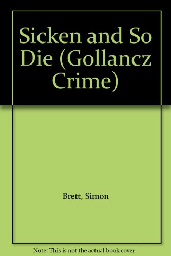 Sicken and So Die (Gollancz Crime)