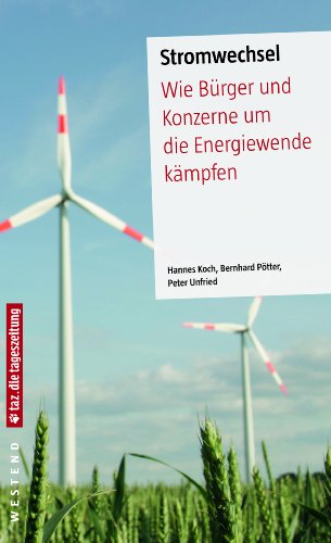 Produkt-Bild: Stromwechsel: Wie B&uuml;rger und Konzerne um die Energiewende k&auml;mpfen