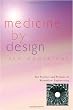 Medicine by Design: The Practice and Promise of Biomedical Engineering