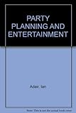 Party planning and entertainment
